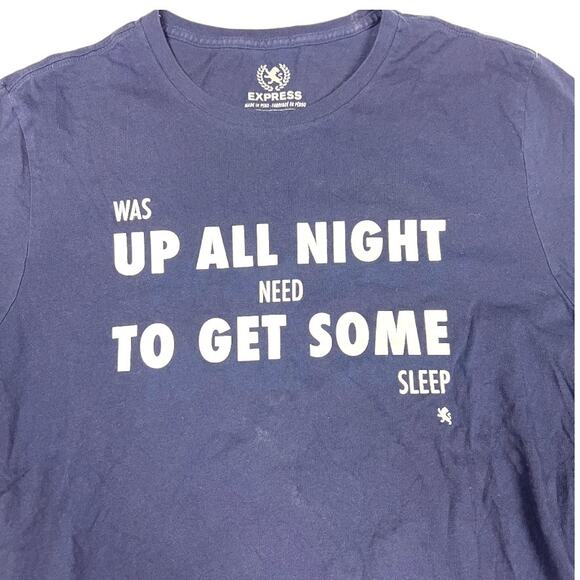 Express T-Shirt Blue Short Sleeve Up All Night To Get Some 100% Cotton Women's M - Picture 7 of 7